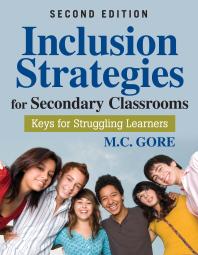 Inclusion Strategies For Secondary Classrooms Keys For Struggling Learners 2nd Edition Mildred C Gore