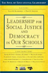 Leadership For Social Justice And Democracy In Our Schools 1st Edition Alan M Blankstein Paul D Houston