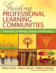 Guiding Professional Learning Communities 1st Edition Shirley M Hord