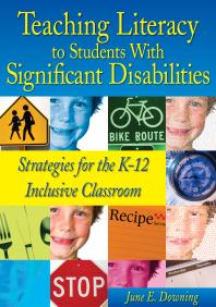 Teaching Literacy To Students With Significant Disabilities Strategies For The K12 Inclusive Classroom 1st Edition June E Downing