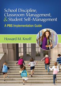 School Discipline Classroom Management And Student Selfmanagement A Pbs Implementation Guide 1st Edition Howard M Knoff