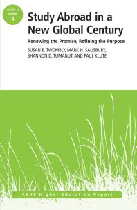Study Abroad In A New Global Century Renewing The Promise Refining The Purpose Ashe Higher Education Report 1st Edition Susan B Twombly Mark H Salisbury Shannon D Tumanut Paul Klute Paul Klute