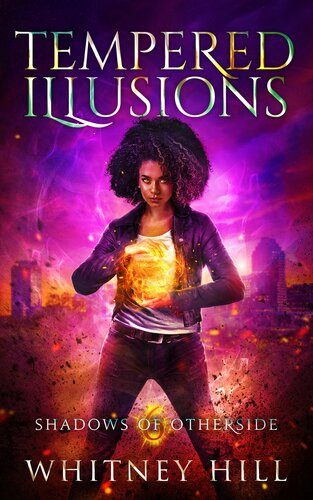 Tempered Illusions Whitney Hill