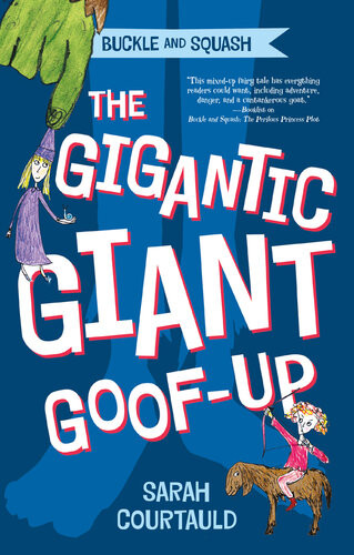 The Gigantic Giant Goofup Sarah Courtauld