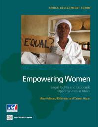 Empowering Women Legal Rights And Economic Opportunities In Africa 1st Edition Mary Hallwarddriemeier Tazeen Hasan