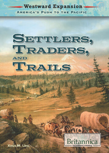 Settlers Traders And Trails 1st Edition Xina M Uhl