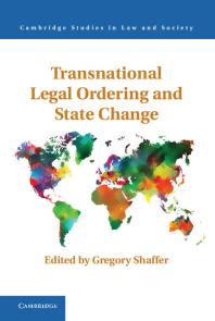 Transnational Legal Ordering And State Change Gregory C Shaffer
