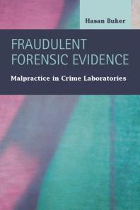 Fraudulent Forensic Evidence Malpractice In Crime Laboratories 1st Edition Hasan Buker