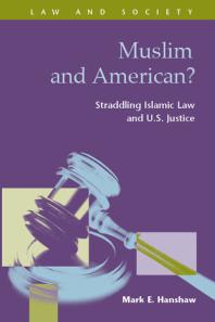 Muslim And American Straddling Islamic Law And Us Justice 1st Edition Mark E Hanshaw
