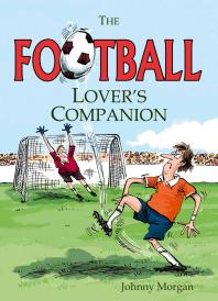 The Football Lovers Companion Johnny Morgan