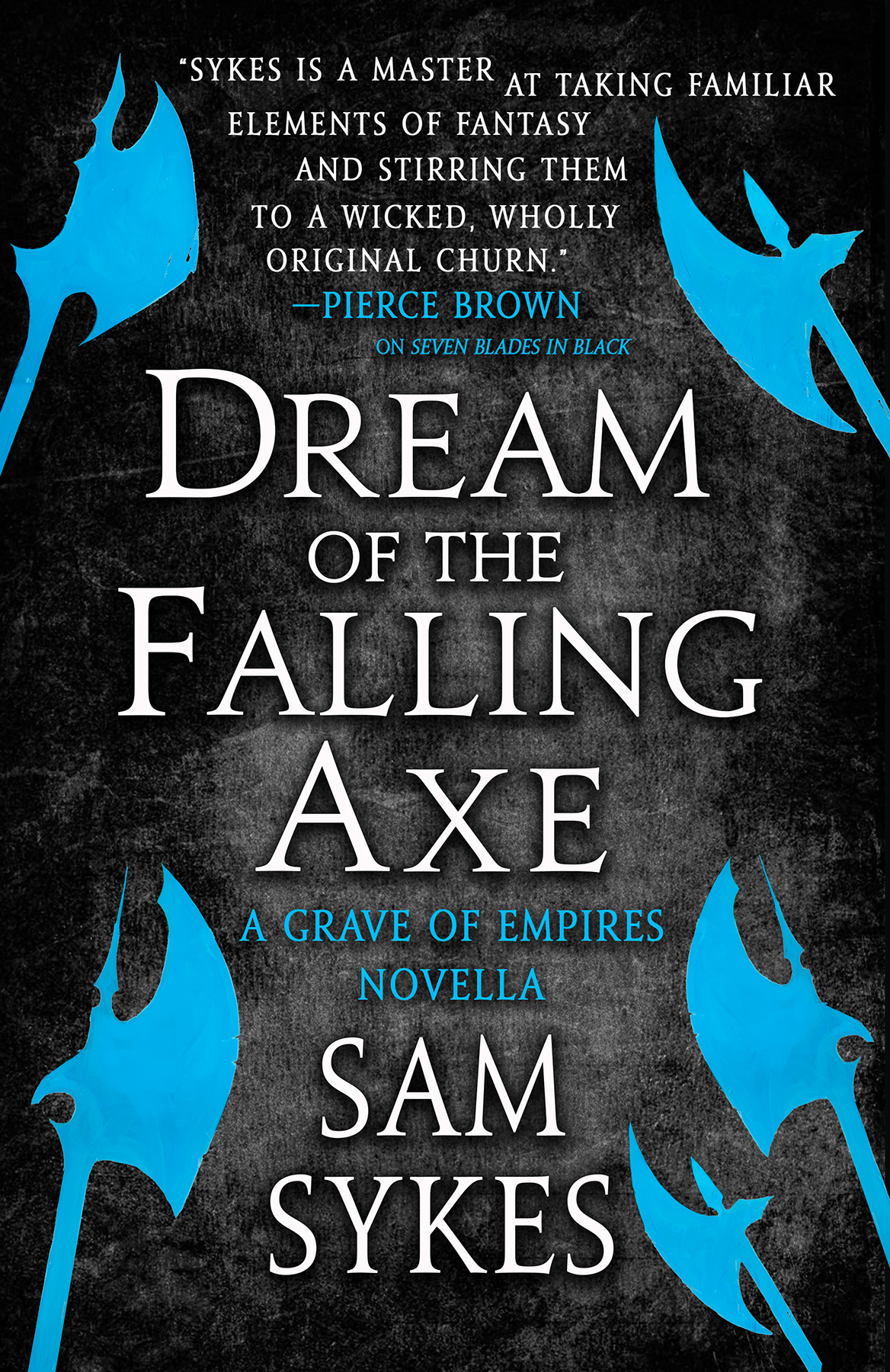 Dream Of The Falling Axe Sam Sykes