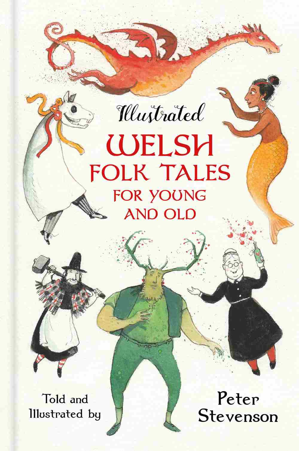 Illustrated Welsh Folk Tales For Young And Old Peter Stevenson