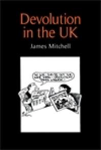 Devolution In The Uk 1st Edition James Mitchell