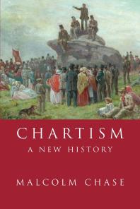 Chartism A New History 1st Edition Malcolm Chase