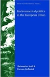 Environmental Politics In The European Union Policymaking Implementation And Patterns Of Multilevel Governance 1st Edition Christoph Knill Duncan Liefferink Mikael Anderssen Martin Hargreaves