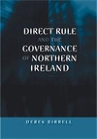 Direct Rule And The Governance Of Northern Ireland 1st Edition Derek Birrell