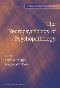 The Neuropsychology Of Psychopathology 1st Edition Chad A Noggle Raymond S Dean
