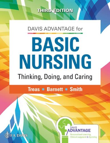 Davis Advantage For Basic Nursing Thinking Doing And Caring 3rd Edition Leslie S Treas Karen L Barnett Mable H Smith