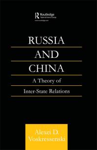 Russia And China A Theory Of Interstate Relations 1st Edition Alexei Voskressenski D