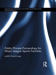 Publicprivate Partnerships For Major League Sports Facilities 1st Edition Judith Grant Long