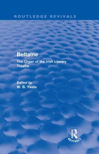 Beltaine Routledge Revivals The Organ Of The Irish Literary Theatre W B Yeats