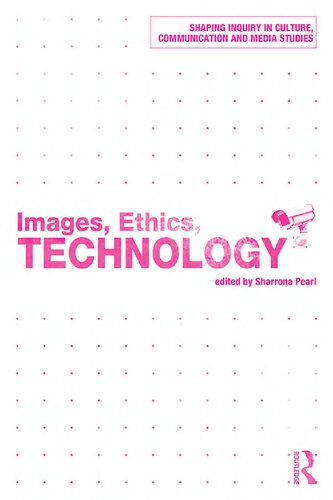 Images Ethics Technology 1st Edition Sharrona Pearl