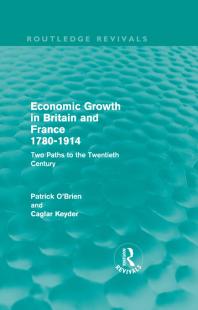 Economic Growth In Britain And France 17801914 Routledge Revivals Two Paths To The Twentieth Century Patrick Obrien Caglar Keyder
