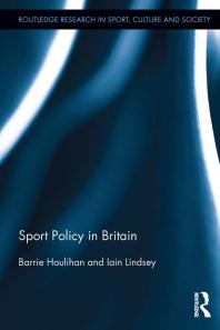 Sport Policy In Britain 1st Edition Barrie Houlihan Iain Lindsey
