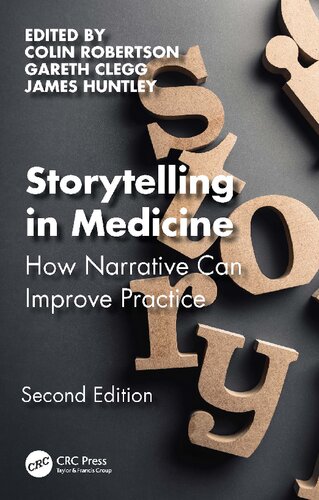 Storytelling In Medicine How Narrative Can Improve Practice 2nd Edition Colin Robertson