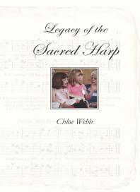 Legacy Of The Sacred Harp 1st Edition Chloe Webb
