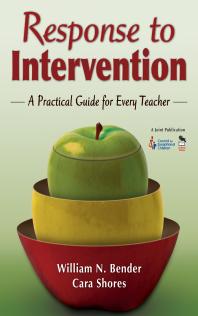Response To Intervention A Practical Guide For Every Teacher 1st Edition William N Bender Cara F Shores