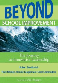 Beyond School Improvement The Journey To Innovative Leadership 1st Edition Robert D Davidovich Pauline M Nikolay Bonnie Laugerman Carol A Commodore