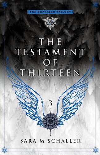 The Testament Of Thirteen Sara M Schaller