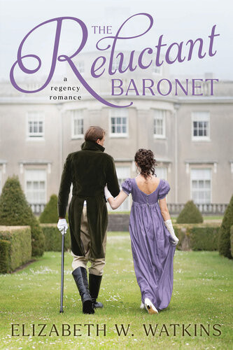 The Reluctant Baronet Elizabeth W Watkins