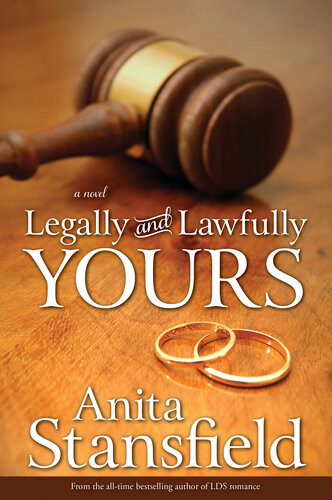 Legally And Lawfully Yours Anita Stansfield
