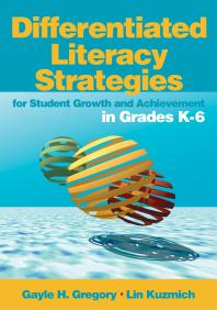 Differentiated Literacy Strategies For Student Growth And Achievement In Grades K6 1st Edition Gayle H Gregory Linda M Kuzmich