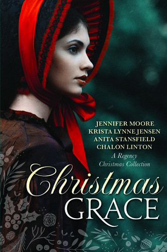 Christmas Grace Jennifer Moore Krista Lynn Jensen Anita Stansfield Chalon Linton