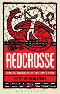 Redcrosse Remaking Religious Poetry For Todays World 1st Edition Ewan Fernie