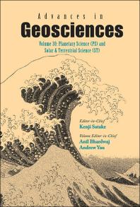 Advances In Geosciences A 4volume Set Volume 30 Planetary Science Ps And Solar Terrestrial Science St Planetary Science Ps And Solar And Terrestrial Science St Kenji Satake Anil Bhardwaj Andrew Yau