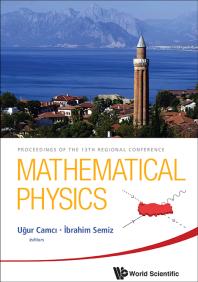 Mathematical Physics Proceedings Of The 13th Regional Conference Proceedings Of The 13th Regional Conference Ibrahim Semiz Ugur Camci