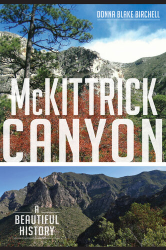 Mckittrick Canyon A Beautiful History Donna Blake Birchell