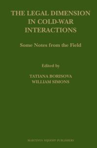 The Legal Dimension In Coldwar Interactions 1st Edition Tatiana Borisova William B Simons