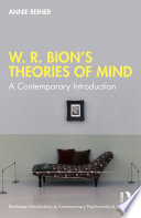 W R Bions Theories Of Mind A Contemporary Introduction 1st Edition Annie Reiner