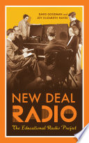 New Deal Radio The Educational Radio Project David Goodman