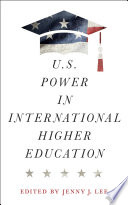 Us Power In International Higher Education Jenny J Lee