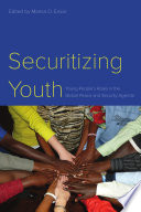 Securitizing Youth Young Peoples Roles In The Global Peace And Security Agenda Marisa O Ensor