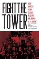 Fight The Tower Asian American Women Scholars Resistance And Renewal In The Academy Kieu Linh Caroline Valverde
