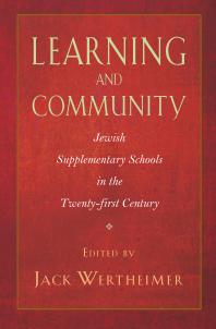 Learning And Community Jewish Supplementary Schools In The Twentyfirst Century Jack Wertheimer