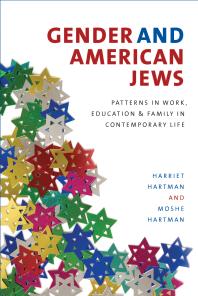 Gender And American Jews Patterns In Work Education And Family In Contemporary Life Harriet Hartman Moshe Hartman Sylvia Barack Fishman