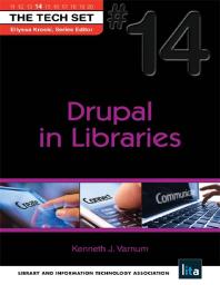 Drupal In Libraries The Tech Set 14 1st Edition Kenneth J Varnum Ellyssa Kroski